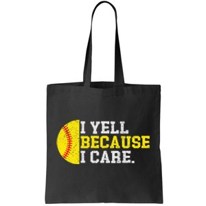 I Yell Because I Care Funny Softball Player Tote Bag