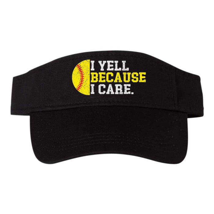 I Yell Because I Care Funny Softball Player Valucap Bio-Washed Visor