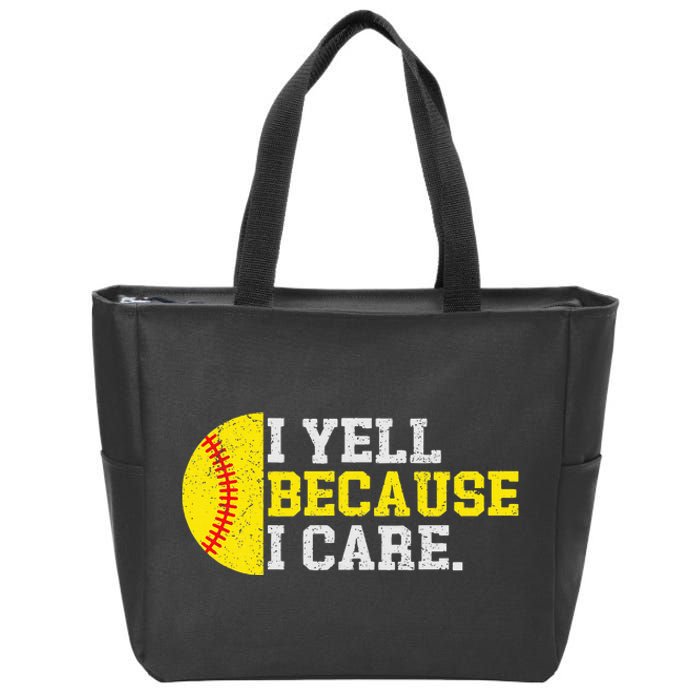 I Yell Because I Care Funny Softball Player Zip Tote Bag