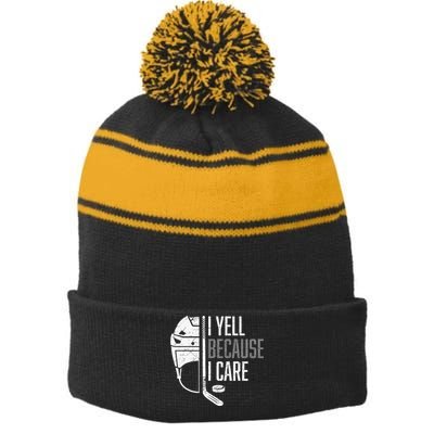 I Yell Because I Care Hockey Ice Hockey Stripe Pom Pom Beanie