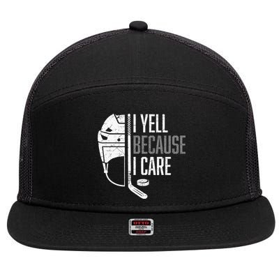 I Yell Because I Care Hockey Ice Hockey 7 Panel Mesh Trucker Snapback Hat