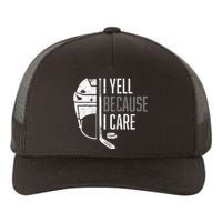 I Yell Because I Care Hockey Ice Hockey Yupoong Adult 5-Panel Trucker Hat