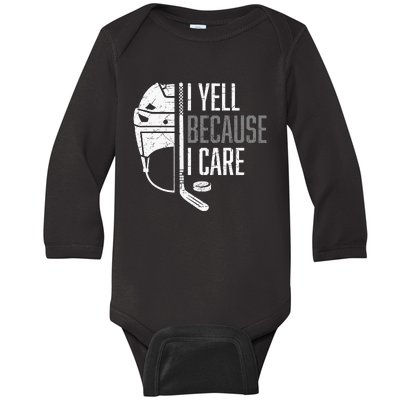 I Yell Because I Care Hockey Ice Hockey Baby Long Sleeve Bodysuit