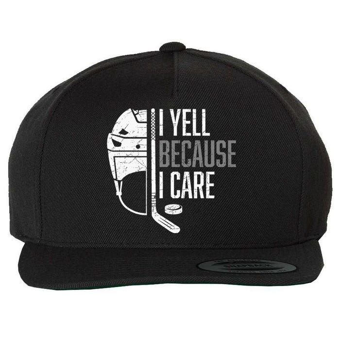 I Yell Because I Care Hockey Ice Hockey Wool Snapback Cap