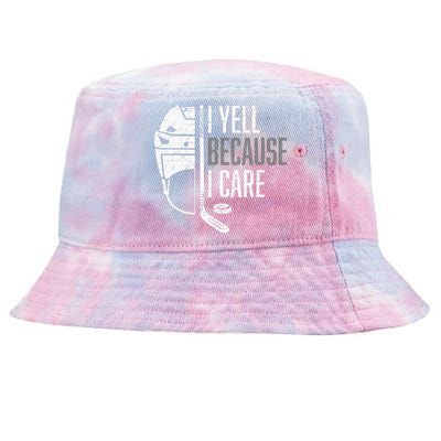 I Yell Because I Care Hockey Ice Hockey Tie-Dyed Bucket Hat