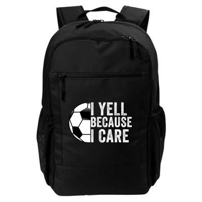 I Yell Because I Care Soccer Pride Soccer Mom Soccer Dad Soccer Parent Backpack