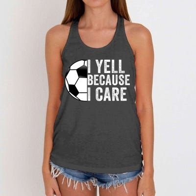 I Yell Because I Care Soccer Pride Soccer Mom Soccer Dad Soccer Parent Women's Knotted Racerback Tank