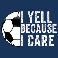 I Yell Because I Care Soccer Pride Soccer Mom Soccer Dad Soccer Parent 7 Panel Mesh Trucker Snapback Hat