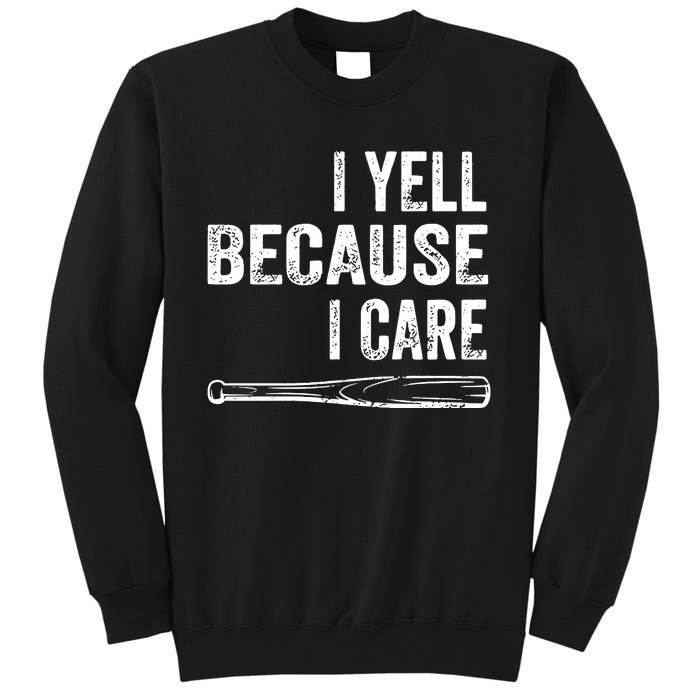 I Yell Because I Care Sweatshirt