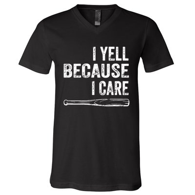 I Yell Because I Care V-Neck T-Shirt