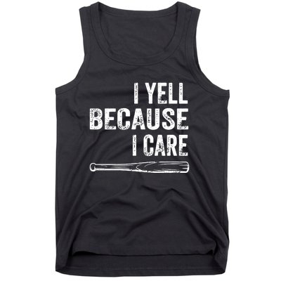 I Yell Because I Care Tank Top