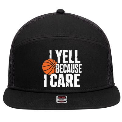 I Yell Because I Care Funny Basketball 7 Panel Mesh Trucker Snapback Hat