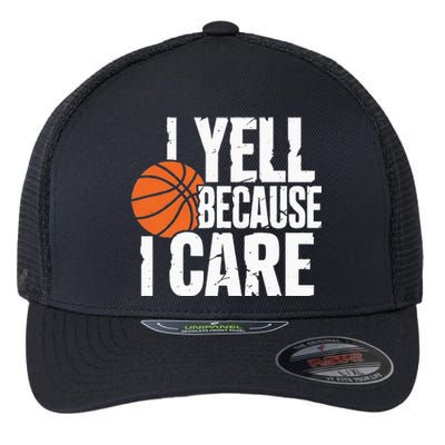 I Yell Because I Care Funny Basketball Flexfit Unipanel Trucker Cap