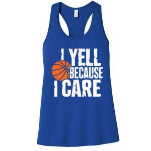 I Yell Because I Care Funny Basketball Women's Racerback Tank