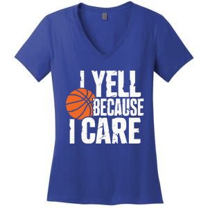 I Yell Because I Care Funny Basketball Women's V-Neck T-Shirt