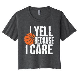 I Yell Because I Care Funny Basketball Women's Crop Top Tee