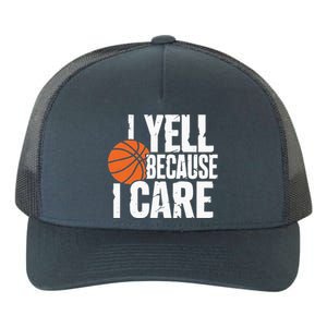 I Yell Because I Care Funny Basketball Yupoong Adult 5-Panel Trucker Hat