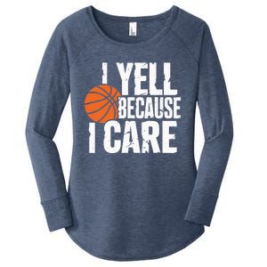 I Yell Because I Care Funny Basketball Women's Perfect Tri Tunic Long Sleeve Shirt