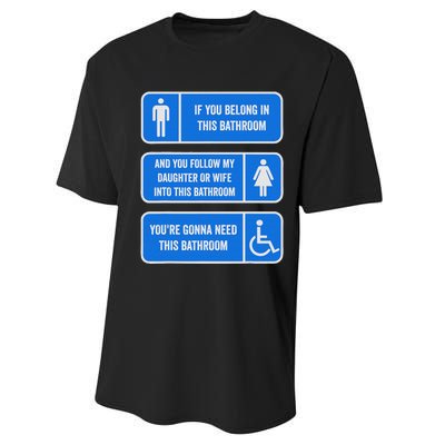 If You Belong In This Bathroom Follow My Daughter Performance Sprint T-Shirt