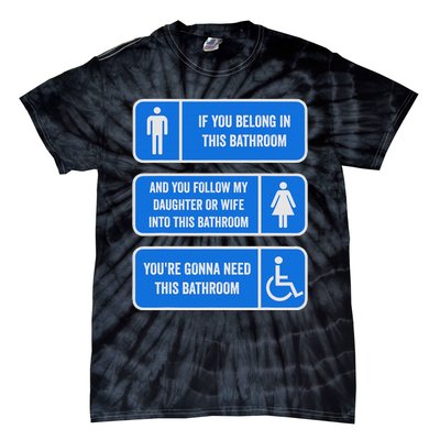 If You Belong In This Bathroom Follow My Daughter Tie-Dye T-Shirt