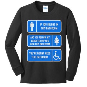 If You Belong In This Bathroom Follow My Daughter Kids Long Sleeve Shirt