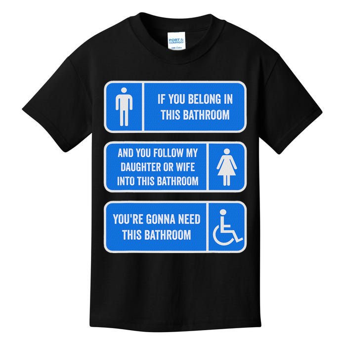 If You Belong In This Bathroom Follow My Daughter Kids T-Shirt