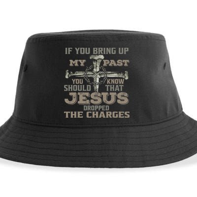 If You Bring Up My Past You Should Know That Jesus Dropped Sustainable Bucket Hat