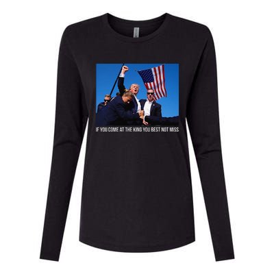 If You Come At The King You Best Donald Trump After Shooting Womens Cotton Relaxed Long Sleeve T-Shirt