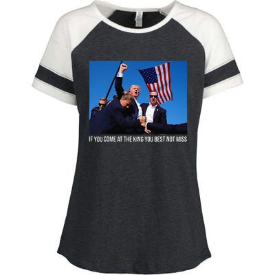 If You Come At The King You Best Donald Trump After Shooting Enza Ladies Jersey Colorblock Tee