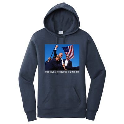 If You Come At The King You Best Donald Trump After Shooting Women's Pullover Hoodie