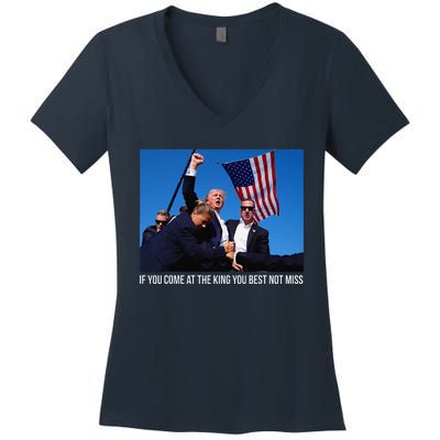 If You Come At The King You Best Donald Trump After Shooting Women's V-Neck T-Shirt