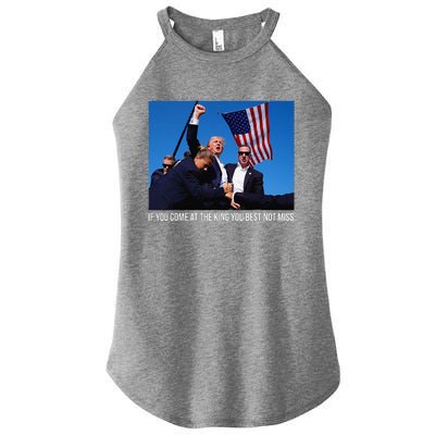 If You Come At The King You Best Donald Trump After Shooting Women's Perfect Tri Rocker Tank