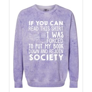 If You Can Read This Book Lovers Novel Reading Funny Gift Colorblast Crewneck Sweatshirt