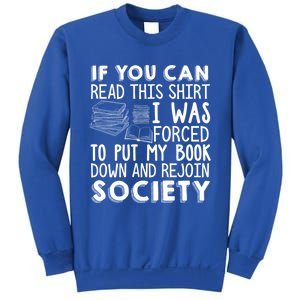 If You Can Read This Book Lovers Novel Reading Funny Gift Sweatshirt