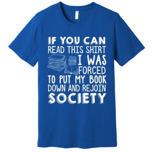 If You Can Read This Book Lovers Novel Reading Funny Gift Premium T-Shirt