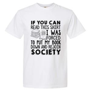 If You Can Read This Book Lovers Novel Reading Funny Gift Garment-Dyed Heavyweight T-Shirt