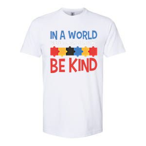 If You Can Be Anything Be Kind Autism Awareness Funny Gift Softstyle CVC T-Shirt