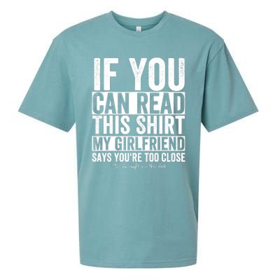 If You Can Read This My Girlfriend Says Your Too Close Sueded Cloud Jersey T-Shirt