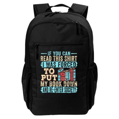 If You Can Read This I Was Forced To Put My Book Down Daily Commute Backpack