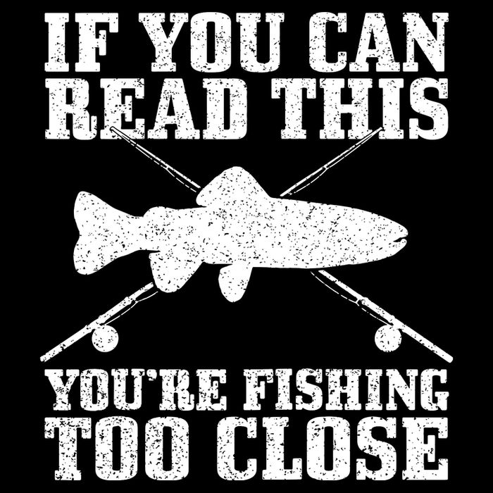 If You Can Read This You're Fishing Too Close Funny Drawstring Bag