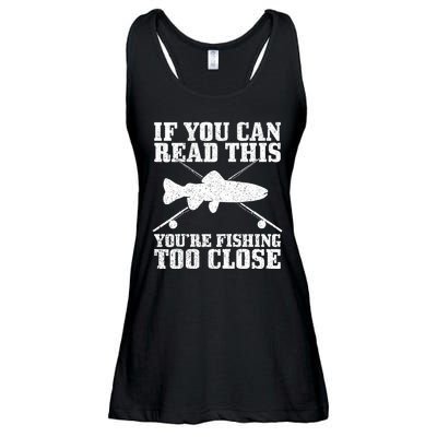 If You Can Read This You're Fishing Too Close Funny Ladies Essential Flowy Tank