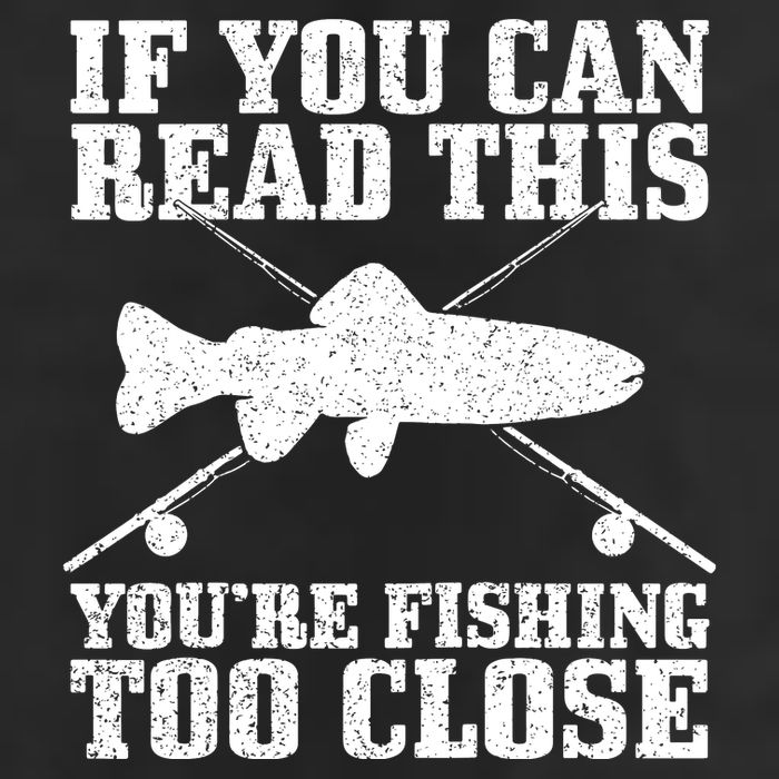 If You Can Read This You're Fishing Too Close Funny 25L Jumbo Tote