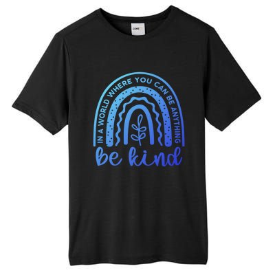 If You Can Be Anything Be Kind Unity Day Anti Bullying Gift Tall Fusion ChromaSoft Performance T-Shirt