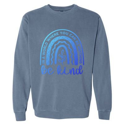 If You Can Be Anything Be Kind Unity Day Anti Bullying Gift Garment-Dyed Sweatshirt