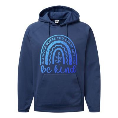 If You Can Be Anything Be Kind Unity Day Anti Bullying Gift Performance Fleece Hoodie