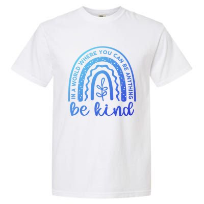 If You Can Be Anything Be Kind Unity Day Anti Bullying Gift Garment-Dyed Heavyweight T-Shirt