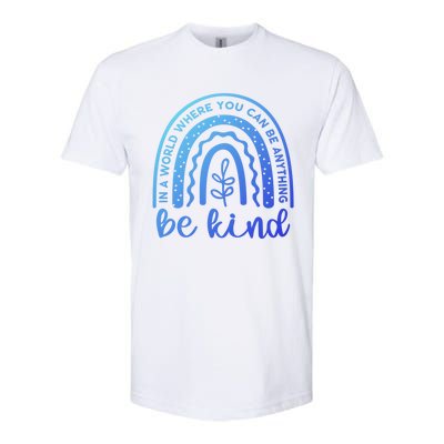 If You Can Be Anything Be Kind Unity Day Anti Bullying Gift Softstyle CVC T-Shirt