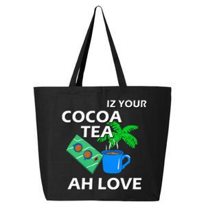 Iz Your Cocoa Tea Ah Love 25L Jumbo Tote