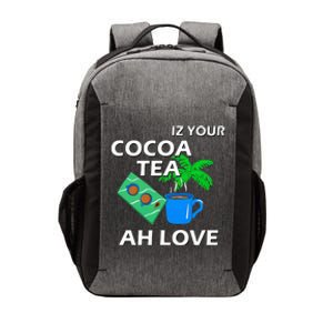 Iz Your Cocoa Tea Ah Love Vector Backpack