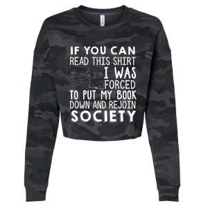 If You Can Read This Shirt I Was Forced To Put My Book Down Cropped Pullover Crew